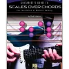 Hal Leonard Guitarist's Guide To Scales Over Chords - The Foundation of Melodic Guitar Soloing (Book/Online Audio)