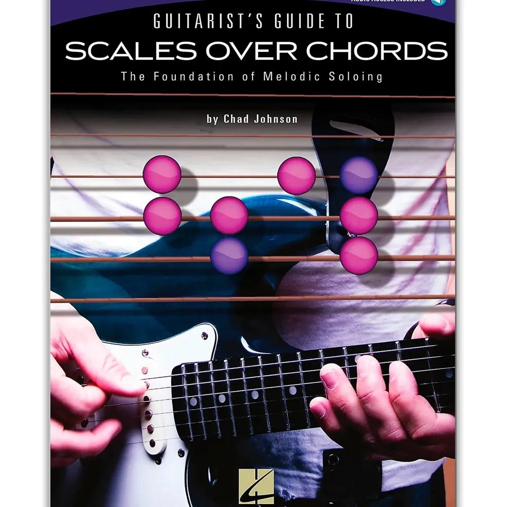 Hal Leonard Guitarist's Guide To Scales Over Chords - The Foundation of Melodic Guitar Soloing (Book/Online Audio)